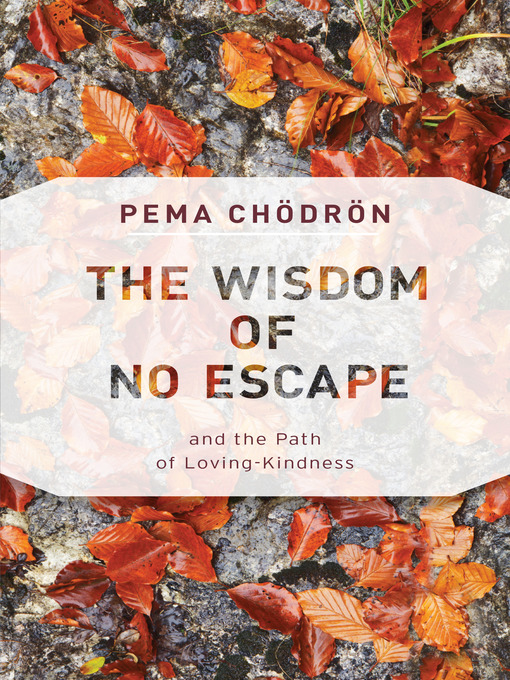 Title details for The Wisdom of No Escape by Pema Chödrön - Available